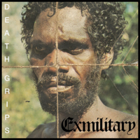 Death Grips / Exmilitary
